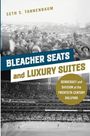 Seth S. Tannenbaum: Bleacher Seats and Luxury Suites, Buch