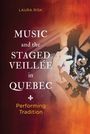 Laura Risk: Music and the Staged Veillee in Quebec, Buch