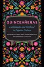Der Text "QUINCEAÑERAS" steht zentral in einer schwarzen Sprechblase; farbenfrohe Blumenmuster umrahmen das Design.