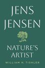 Text: "Jens Jensen, Nature's Artist, William H. Tishler." Ein stilisierter Baum zwischen den Textzeilen auf grünem Hintergrund.