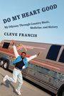 „DO MY HEART GOOD: My Odyssey Through Country Music, Medicine, and History“ von Cleve Francis. Ein Mann springt, ein Bus im Hintergrund.