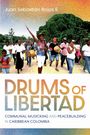 Juan Sebastián Rojas E: Drums of Libertad, Buch