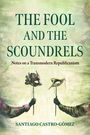 „THE FOOL AND THE SCOUNDRELS“, „Notes on a Transmodern Republicanism“, „Santiago Castro-Gómez“. Zwei Masken in Händen.
