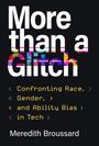 Meredith Broussard: More than a Glitch, Buch