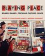 : Playing Place: Board Games, Popular Culture, Space, Buch