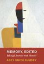 Abby Smith Rumsey: Memory, Edited, Buch