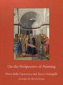 Piero Della Francesca: On the Perspective of Painting, Buch