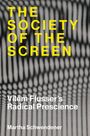 Martha Schwendener: The Society of the Screen, Buch