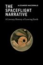Text: "The Spaceflight Narrative: A Literary History of Leaving Earth" von Alexander MacDonald. Bild: Kugel vor schwarzem Hintergrund.