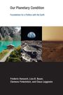 "Our Planetary Condition: Foundations for a Politics with the Earth." Vier Naturbilder: Berge, Erde-Mond, Mars, Hütte am See.