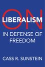 Text: "ON LIBERALISM IN DEFENSE OF FREEDOM CASS R. SUNSTEIN." Illustration: Einfache blaue und rote Schrift.