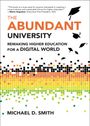 "THE ABUNDANT UNIVERSITY: REMAKING HIGHER EDUCATION FOR A DIGITAL WORLD" von Michael D. Smith. Bunte Quadrate, Hüte.