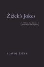 Slavoj Zizek: Zizek's Jokes, Buch