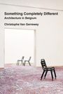 Christophe Van Gerrewey: Something Completely Different, Buch