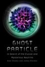 Alan Chodos: Ghost Particle, Buch