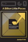 Jordan Frith: A Billion Little Pieces, Buch