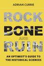 Adrian Currie: Rock, Bone, and Ruin, Buch