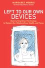 Margaret E. Morris: Left to Our Own Devices, Buch