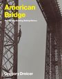 "American Bridge: Reinventing Building, Making History" und "Gregory Dreicer". Person klettert auf Stahlträger.