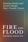 Thomas Princen: Fire and Flood, Buch