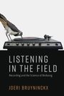 Joeri Bruyninckx: Listening in the Field, Buch