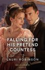 Lauri Robinson: Falling For His Pretend Countess, Buch