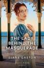 Diane Gaston: The Lady Behind The Masquerade, Buch