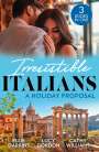 Cathy Williams: Irresistible Italians: A Holiday Proposal, Buch