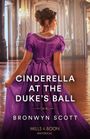 Bronwyn Scott: Cinderella At The Duke's Ball, Buch