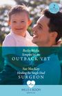 Becky Wicks: Tempted By The Outback Vet / Healing The Single Dad Surgeon, Buch