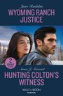 Anna J. Stewart: Wyoming Ranch Justice / Hunting Colton's Witness, Buch