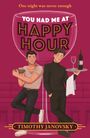 Timothy Janovsky: You Had Me At Happy Hour, Buch