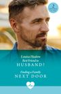 Louisa Heaton: Best Friend To Husband? / Finding A Family Next Door, Buch