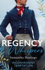 Samantha Hastings: Regency Whispers: Inconvenient Temptation, Buch
