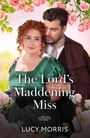 Lucy Morris: The Lord's Maddening Miss, Buch