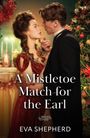 Eva Shepherd: A Mistletoe Match For The Earl, Buch