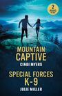 Cindi Myers: Mountain Captive / Special Forces K-9, Buch