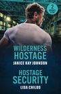 Janice Kay Johnson: Wilderness Hostage / Hostage Security, Buch