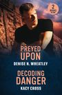 Denise N. Wheatley: Preyed Upon / Decoding Danger, Buch