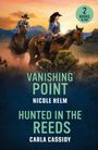 Carla Cassidy: Vanishing Point / Hunted In The Reeds, Buch