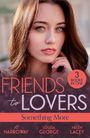 Helen Lacey: Friends To Lovers: Something More, Buch