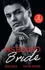 „2 Books in One“, „His Bound Bride“, „Heidi Rice“, „Millie Adams“. Schwarz-weiß Portrait eines nachdenklichen Mannes.