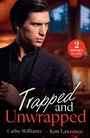 "Trapped and Unwrapped", Cathy Williams, Kim Lawrence, "2 Books in One"; Mann in elegantem Anzug, nachdenklich schauend.