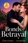 "2 BOOKS IN ONE, Bonds of Betrayal, Lynne Graham, Lorraine Hall." Ein Mann und eine Frau umarmen sich innig im Garten.