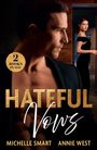 Text: "2 Books in One, Hateful Vows, Michelle Smart, Annie West". Zwei elegante Personen, eine Frau im Türrahmen, ein Mann im Vordergrund.