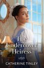 Catherine Tinley: The Undercover Heiress, Buch