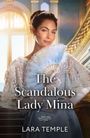 „The Scandalous Lady Mina“, Lara Temple. Eine elegante Dame mit Spitzenkleid und Fächer vor einer prunkvollen Treppe.