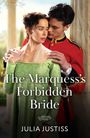 "The Marquess's Forbidden Bride" und "Julia Justiss". Ein Mann in roter Uniform umarmt eine Frau im grünen Kleid.