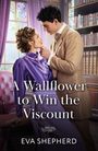"A Wallflower to Win the Viscount", Eva Shepherd. Eine Frau in lila Kleid, Mann in beigem Anzug, in einer Bibliothek.
