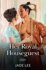 "Her Royal Houseguest" und "Jade Lee". Eine Frau und ein Mann in historischen Gewändern stehen sich nah.